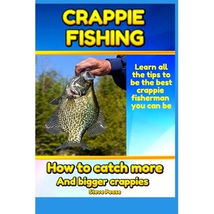 more 9781981316410 Fishing crappies bigger and catch How Crappie 预订