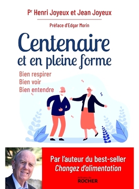 预订 Centenaire et en pleine forme : bien respirer, bien voir, bien entendre 百岁老人，身体健康：呼吸良好、视力良好、听