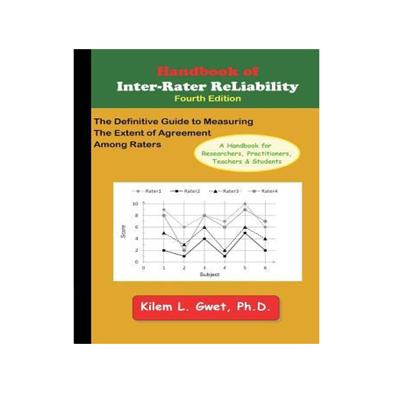 [预订]Handbook of Inter-Rater Reliability: The Definitive Guide to Measuring the Extent of Agreement Among 9780970806284
