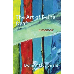 预订 The Art of Being Deaf: A Memoir 聋人艺术：回忆录: 9781563685972