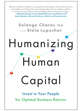 预订 Humanizing Human Capital: Invest in Your People for Optimal Business Returns: 9781637741801
