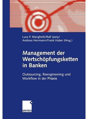 预订 Management der Wertschöpfungsketten in Banken: Outsourcing, Reengineering und Workflow in der Praxis: 978332282310