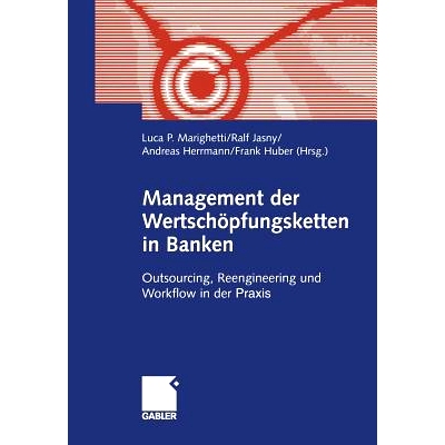 预订 Management der Wertschöpfungsketten in Banken: Outsourcing, Reengineering und Workflow in der Praxis: 978332282310