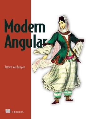 预订 Modern Angular: Also Covers Signals, Standalone, Ssr, Zoneless, and More 现代 Angular：还涵盖信号、独立、SSR、无区