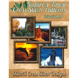 Cross Stitch Nature’s 9781502899699 No. Finest Collection 预订 Pattern
