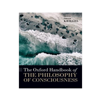 现货 The Oxford Handbook of the Philosophy of Consciousness 9780198899655