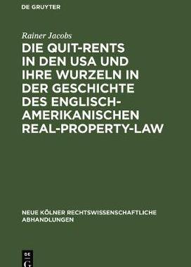 【预订】Die Quit-Rents in den USA und ihre Wurzeln in der Geschichte des eng 9783110017229
