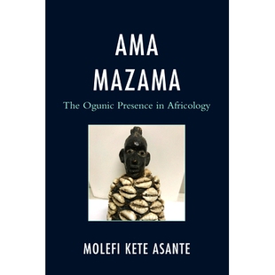 预订 Ama Mazama: The Ogunic Presence in Africology 玛加玛：在非洲学中的存在: 9781793628923