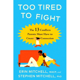 预订 Too Tired to Fight: 13 Essential Conflicts Parents Must Have to Keep Their Relationship Strong: 9780593714270