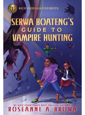 预订 Rick Riordan Presents: Serwa Boateng’s Guide to Vampire Hunting: 9781368066389
