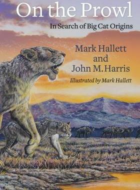[预订]On the Prowl: In Search of Big Cat Origins 9780231184502