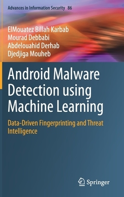 【预订】Android Malware Detection using Machine Learning 9783030746636