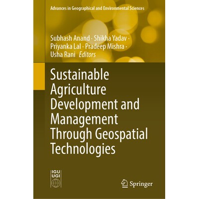 预订 Sustainable Agriculture Development and Management Through Geospatial Technologies 通过地理空间技术实现可持续农业发