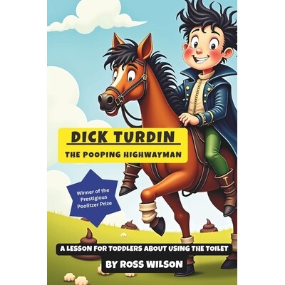 预订 Dick Turdin - The Pooping Highwayman 9798275388770