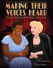【预订】Making Their Voices Heard: The Inspiring Friendship of Ella Fitzgerald and Marilyn Monroe