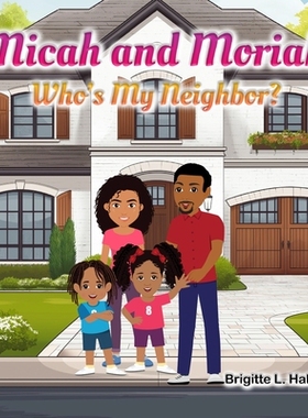 预订 Micah and Moriah: Who’s My Neighbor?: 9798985721126