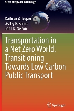 【预订】Transportation in a Net Zero World: Transitioning Towards Low Carbon 9783030966737