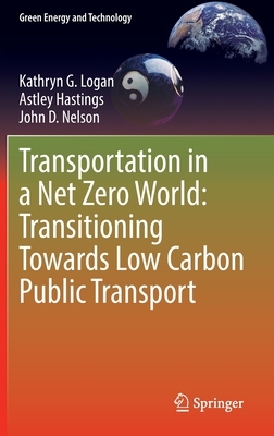 【预订】Transportation in a Net Zero World: Transitioning Towards Low Carbon 9783030966737