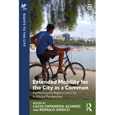 预订 Extended Mobility for the City as a Common: Furthering the Right to the City in Global Perspective 作为公共资源的城