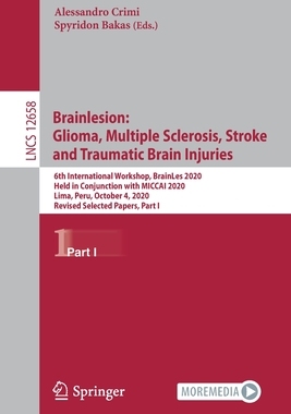 【预订】Brainlesion: Glioma, Multiple Sclerosis, Stroke and Traumatic Brain Injuries
