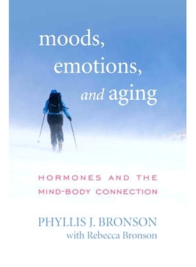 预订 Moods, Emotions, and Aging: Hormones and the Mind-Body Connection 情绪、情感与衰老：荷尔蒙与身心连接 再版: 97814422