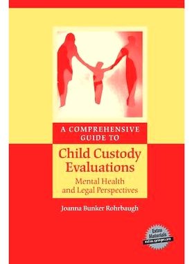 预订 A Comprehensive Guide to Child Custody Evaluations: Mental Health and Legal Perspectives: 9781489994059