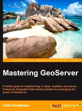预订 Mastering GeoServer 掌握 GeoServer: 9781783287697