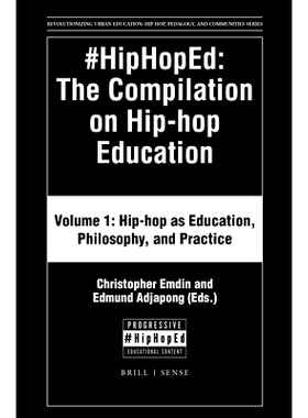 预订 #HipHopEd: The Compilation on Hip-hop Education: Volume 1: Hip-hop as Education, Philosophy, and Practice 嘻哈：关
