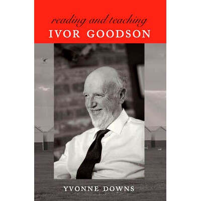 预订 Reading and Teaching Ivor Goodson: 9781433120169