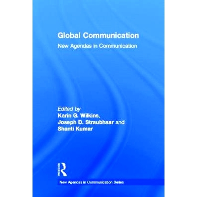 预订 Global Communication: New Agendas in Communication 全球通信：通信行业新进程: 9780415828956