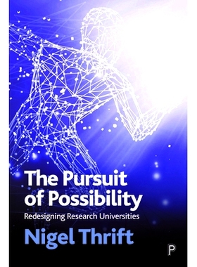 预订 The Pursuit of Possibility: Redesigning Research Universities 追求可能性：重新设计研究型大学: 9781447364856