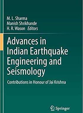 【预售】Advances in Indian Earthquake Engineering and Seismology: Contributions in Honour of Jai Krishna