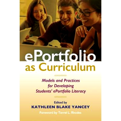 预订 ePortfolio as Curriculum: Models and Practices for Developing Students’ ePortfolio Literacy 电子档案袋作为课程：培