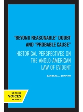 预订 Beyond Reasonable Doubt and Probable Cause: Historical Perspectives on the Anglo-American Law of Evidence 排除合理
