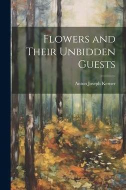 [预订]Flowers and Their Unbidden Guests 9781020818301