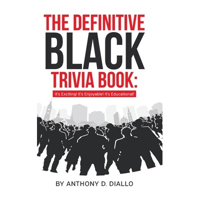 预订 The Definitive Black Trivia Book: It’s Exciting! It’s Enjoyable! It’s Educational! 9798886542950