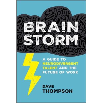 预订 Brainstorm A Guide to Neurodivergent Talent and the Future of Work 头脑风暴：神经分化人才与工作未来指南 97813943887