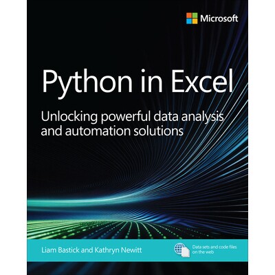 预订 Python in Excel: Unlocking Powerful Data Analysis and Automation Solutions 9780135437971