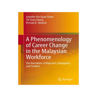 [预订]A Phenomenology of Career Change in the Malaysian Workforce 9789819939923