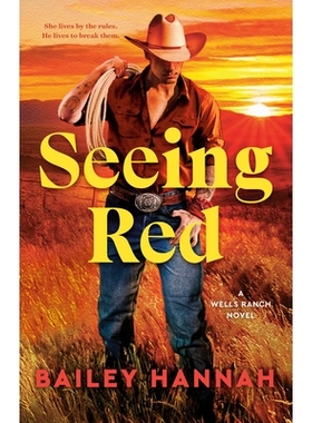 预订 Seeing Red: A Wells Ranch Novel 看到红色: 9780593984000