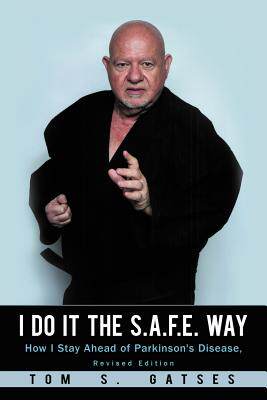 预订 I Do It the S.A.F.E. Way: How I Stay Ahead of Parkinson's Disease, Revised Edition