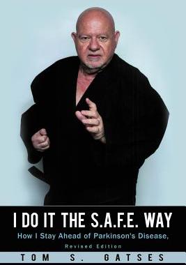 预订 I Do It the S.A.F.E. Way: How I Stay Ahead of Parkinson's Disease, Revised Edition