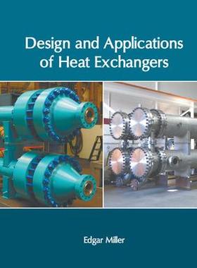 [预订]Design and Applications of Heat Exchangers 9781639891498