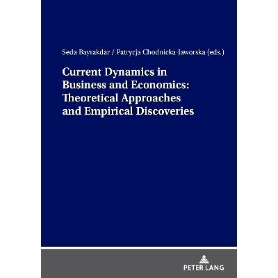 预订 Current Issues and Contemporary Perspectives in Business & Economics, Theoretical and Empirical Studies 商业与经济