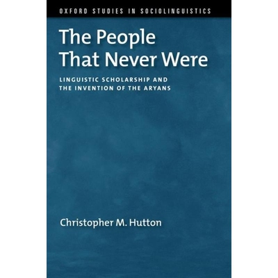 预订 The People That Never Were Linguistic Scholarship and the Invention of the Aryans 从未存在过的民族：语言学研究与雅