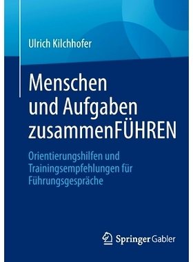 预订 Menschen und Aufgaben zusammenFÜHREN: Orientierungshilfen und Trainingsempfehlungen für Führungsgespräche: 9783