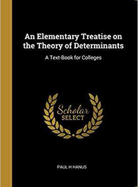 【预售】An Elementary Treatise on the Theory of Determinants: A Text-Book for Colleges