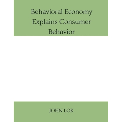 预订 Behavioral Economy Explains Consumer Behavior: 9789359259833