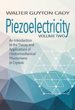 【预订】Piezoelectricity: Volume Two: An Introduction to the Theory and Applications of Electromechanical Phenomen...