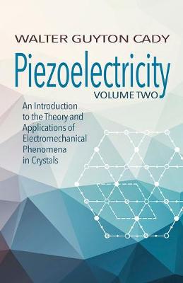 【预订】Piezoelectricity: Volume Two: An Introduction to the Theory and Applications of Electromechanical Phenomen...